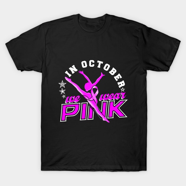 In October We Wear Pink - Gymnastics T-Shirt by ZinGyst